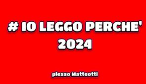 SETTIMANA # IO LEGGO PERCHE’ 2024 MATTEOTTI